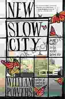 New Slow City: Living Simply In The World S Fastest City