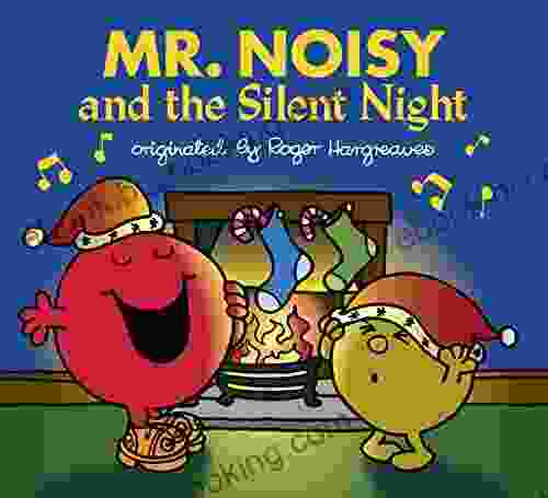 Mr Noisy And The Silent Night (Mr Men And Little Miss)