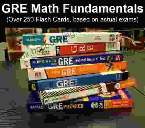 Must Know GRE Math Fundamentals Over 250 Flash Cards