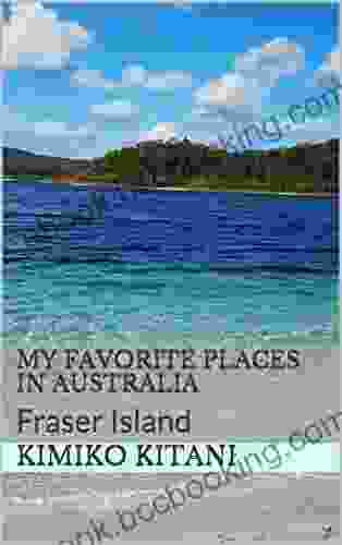 My Favorite Places In Australia: Fraser Island