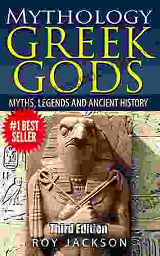 GREEK GODS: Mythology: Myths Legends And Ancient History (Greek Mythology Egypt Ancient Rome Norse Gods And Goddesses Greek Gods Rome)
