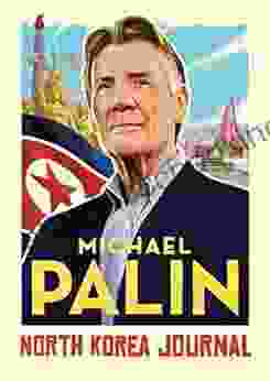 North Korea Journal Michael Palin