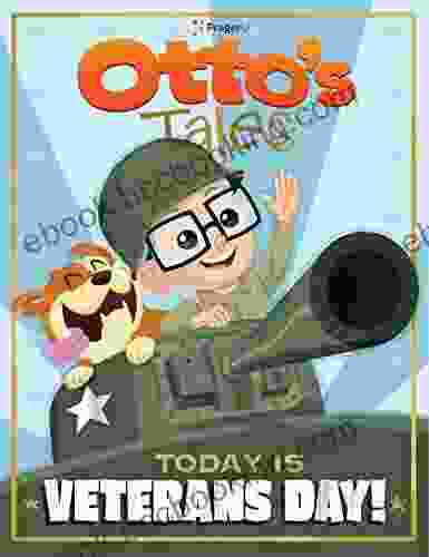 Otto S Tales: Today Is Veterans Day