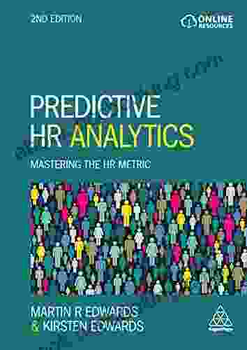 Predictive HR Analytics: Mastering The HR Metric