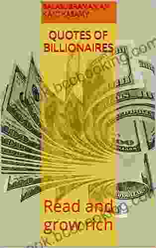 QUOTES OF BILLIONAIRES: Read And Grow Rich