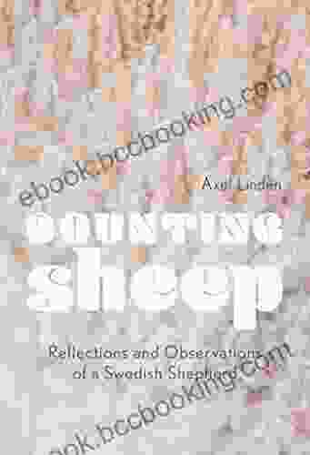 Counting Sheep: Reflections And Observations Of A Swedish Shepherd
