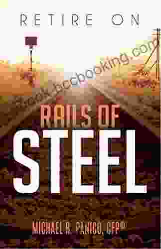 Retire On Rails Of Steel