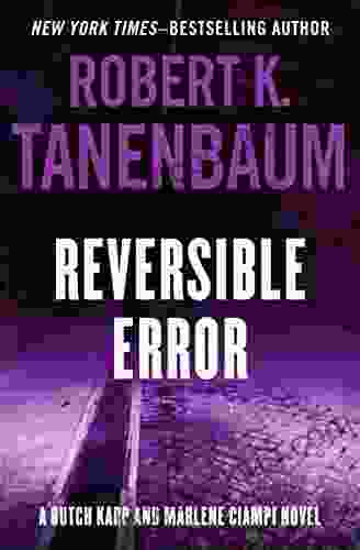Reversible Error (The Butch Karp And Marlene Ciampi 4)