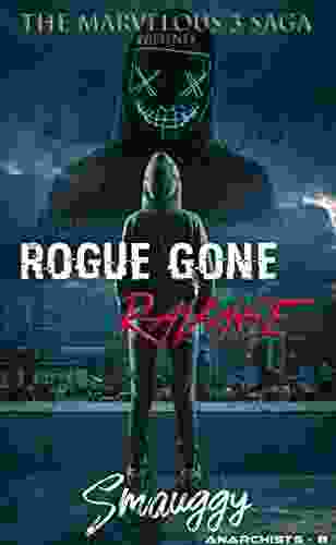 Rogue Gone RaVage (The Reverse Harem Marvelous Three Saga: Anarchists 2)