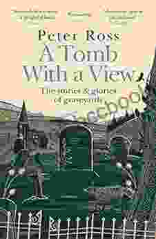 A Tomb With A View The Stories Glories Of Graveyards: Scottish Non Fiction Of The Year 2024