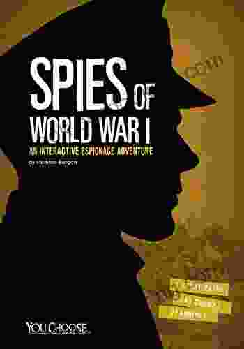 Spies Of World War I (You Choose: Spies)