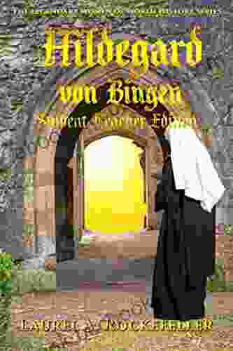 Hildegard Von Bingen: Student Teacher Edition (Legendary Women Of World History Textbooks 11)