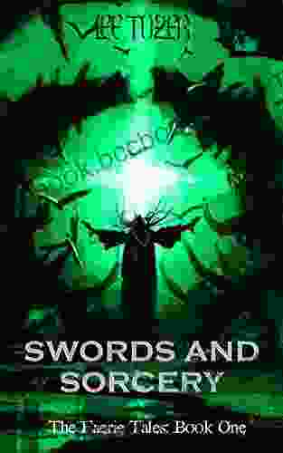 Swords And Sorcery (The Faerie Tales 1)
