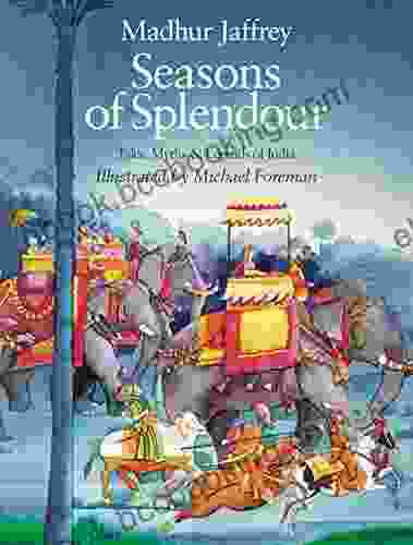 Seasons Of Splendour: Tales Myths And Legends Of India