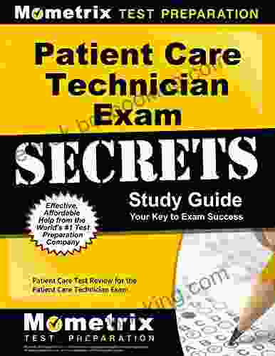 Patient Care Technician Exam Secrets Study Guide: Test Review For The Patient Care Technician Exam