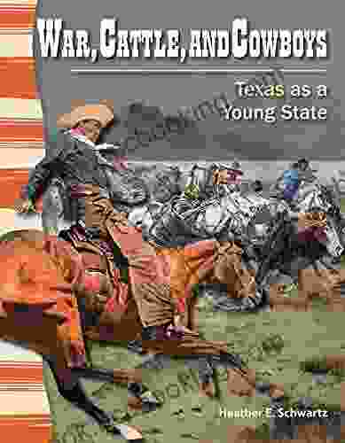 War Cattle And Cowboys: Texas As A Young State (Social Studies Readers)