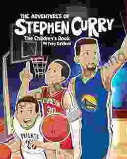The Adventures Of Stephen Curry: The Children S