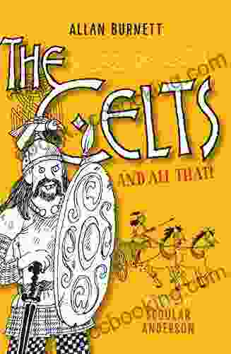 The Celts And All That (The And All That Series)