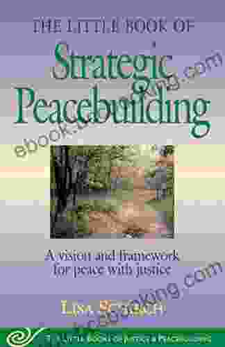 Little Of Strategic Peacebuilding: A Vision And Framework For Peace With Justice (Justice And Peacebuilding)