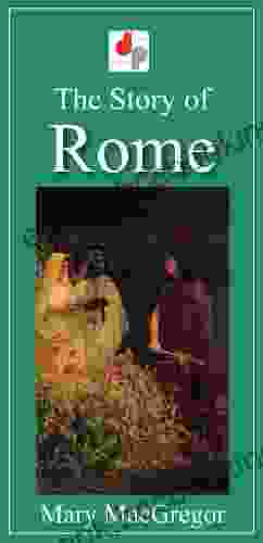 The Story Of Rome (Illustrated)