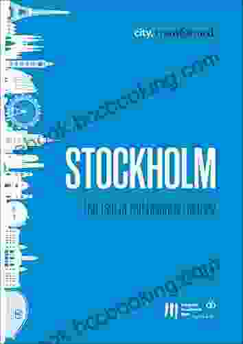 Stockholm: The Tale Of The Unicorn Factory (city Transformed 8)