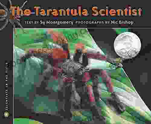 The Tarantula Scientist (Scientists In The Field)