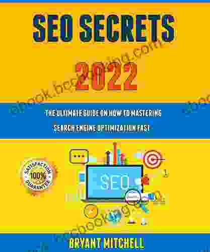 Seo Secrets 2024: The Ultimate Guide On How To Mastering Search Engine Optimization Fast