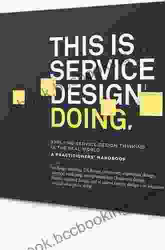 This Is Service Design Doing: Applying Service Design Thinking In The Real World