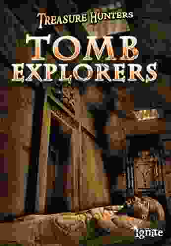 Tomb Explorers (Treasure Hunters) Nicola Barber