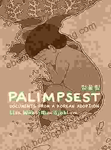 Palimpsest: Documents From A Korean Adoption