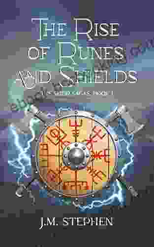 The Rise Of Runes And Shields (The Seidr Sagas 1)