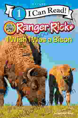 Ranger Rick: I Wish I Was A Bison (I Can Read Level 1)