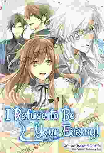 I Refuse To Be Your Enemy Volume 1