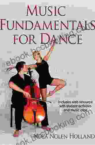 Music Fundamentals For Dance Nola Nolen Holland