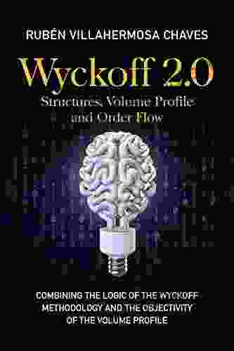 Wyckoff 2 0: Structures Volume Profile And Order Flow (Trading And Investing Course: Advanced Technical Analysis 3)