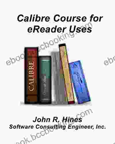 Calibre Course For EReader Users: An Eight Twelve Hour Continuing Education Class