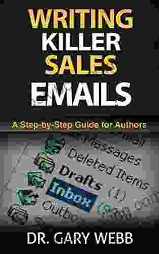 Writing Killer Sales Emails: A Step By Step Guide For Authors