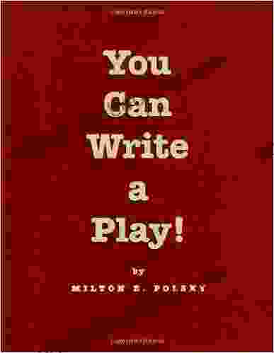 You Can Write A Play (Applause Books)
