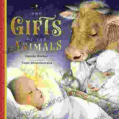 The Gifts Of The Animals: A Christmas Tale