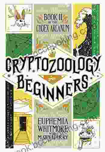 Cryptozoology For Beginners (Codex Arcanum 2)