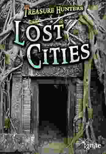 Lost Cities (Treasure Hunters) Nicola Barber