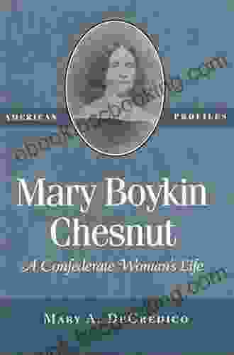 Mary Boykin Chesnut: A Confederate Woman S Life (American Profiles)