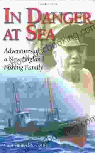 In Danger At Sea: Adventures Of A New England Fishing Family