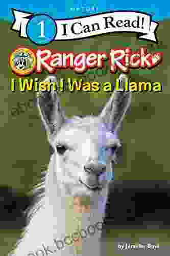 Ranger Rick: I Wish I Was A Llama (I Can Read Level 1)