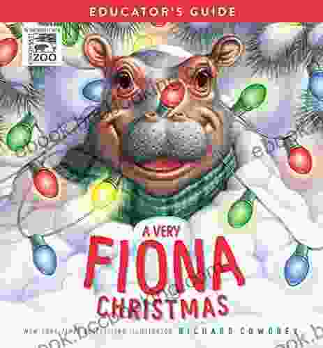 A Very Fiona Christmas Educator S Guide (A Fiona The Hippo Book)
