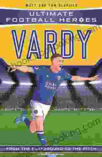 Vardy (Ultimate Football Heroes The No 1 Football Series): Collect Them All