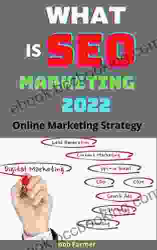 What Is Seo Marketing 2024: Online Marketing Strategy
