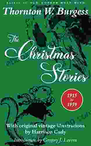 The Christmas Stories: With Original Vintage Illustrations By Harrison Cady And Others