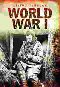 World War I (Living Through )
